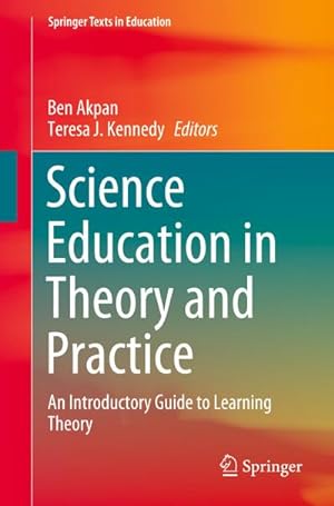 Bild des Verkufers fr Science Education in Theory and Practice : An Introductory Guide to Learning Theory zum Verkauf von AHA-BUCH GmbH
