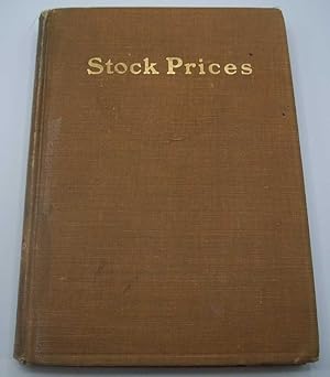 Stock Prices: Factors in Their Rise and Fall (The Investor's Library Volume VI)