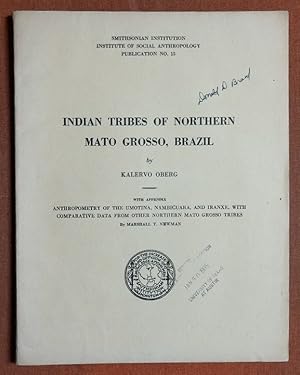 Seller image for Indian tribes of northern Mato Grosso, Brazil (Smithsonian Institution. Institute of Social Anthropology. Publication) for sale by GuthrieBooks