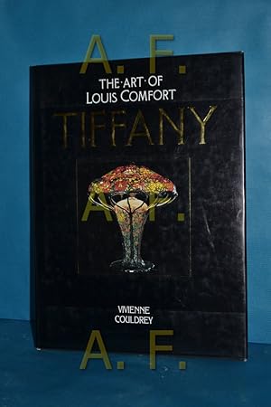 Tiffany: Art of Louis Comfort Tiffany by Couldrey, Vivienne Hardback Book  The