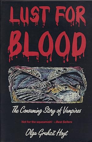 Immagine del venditore per LUST FOR BLOOD ~ The Consuming Story Of Vampires venduto da SCENE OF THE CRIME 