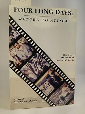 Bild des Verkufers fr Four long days. Return to Attica. Based On A True Story by Anthony R. Strollo. zum Verkauf von ANTIQUARIAT Franke BRUDDENBOOKS