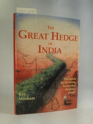 The Great Hedge of India. The Search for the Living Barrier that Divided a People. [Neubuch]