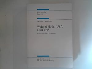 Seller image for Weltpolitik der USA nach 1945 : Einfhrung und Dokumente. Schriftenreihe Band 276. for sale by ANTIQUARIAT FRDEBUCH Inh.Michael Simon