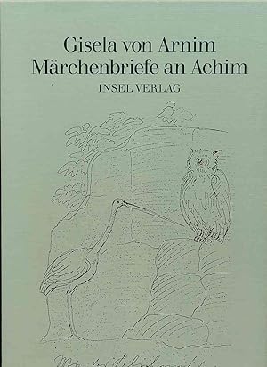 Märchenbriefe an Achim. Faksimiles und Transkription. Hrsg. und mit einem Nachw. vers. von Shawn ...