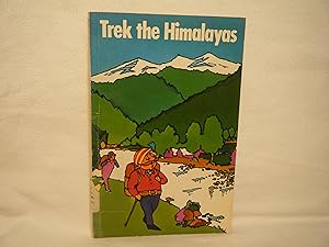 Seller image for Trek the Himalayas: Thousand-Centuries -Old Beauty Just Hours Away! for sale by curtis paul books, inc.