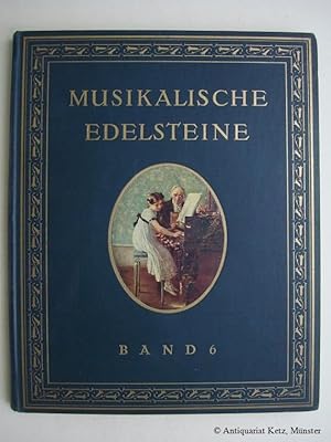 Musikalische Edelsteine. Band VI (6). 46 moderne und beliebte Werke aus Opern, Operetten, Salonst...