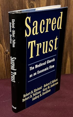 Seller image for Sacred Trust: The Medieval Church as an Economic Firm for sale by Palimpsest Scholarly Books & Services