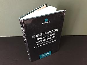 Immagine del venditore per Sheherazade Through the Looking Glass: The Metamorphosis of The Thousand and One Nights (Curzon Studies in Arabic and Middle-Eastern Literatures) venduto da Bookwood