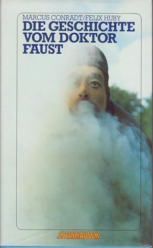 Seller image for Die Geschichte von Doktor Faust / Marcus Conradt ; Felix Huby for sale by Bcher bei den 7 Bergen