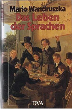 Das Leben der Sprachen : vom menschl. Sprechen u. Gespräch.