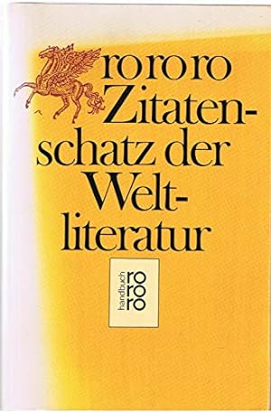 Seller image for rororo-Zitatenschatz der Weltliteratur. begr. von Richard Zoozmann. berarb. von Otto A. Kielmeyer / rororo ; 6298 : rororo-Handbuch for sale by Antiquariat Johannes Hauschild