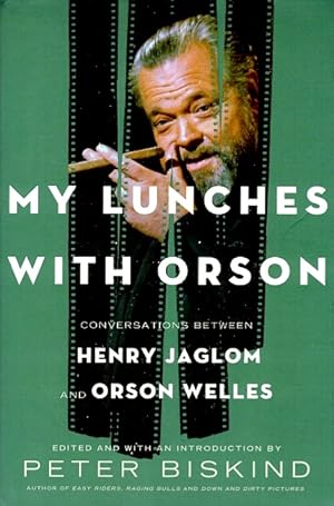 Seller image for My Lunches with Orson: Conversations between Henry Jaglom and Orson Welles for sale by LEFT COAST BOOKS