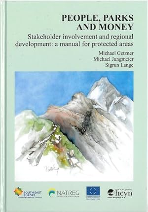 Immagine del venditore per People, Parks and Money/Stakeholder involvement and regional development: a manual for protected areas: Proceedings in the Management of Protected Areas venduto da Antiquariat Bookfarm