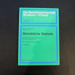 Seller image for Betriebliche Statistik - Statistik als Entscheidungshilfe fr das Management (Band 6) for sale by Bookstore-Online