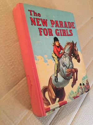 Imagen del vendedor de The New Parade for Girls. Front cover: Girl on a horse jumping a show fence a la venta por SAVERY BOOKS