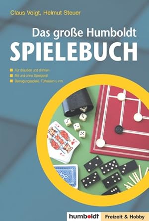 Das große Humboldt Spielebuch: Für draußen und drinnen - mit und ohne Spielgerät - Bewegungsspiel...