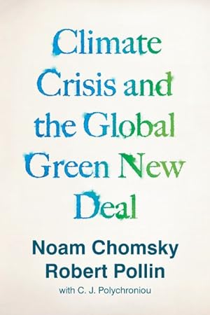 Seller image for Climate Crisis and the Global Green New Deal : The Political Economy of Saving the Planet for sale by GreatBookPrices