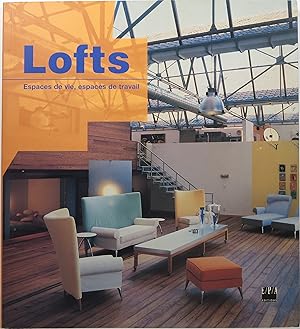 Image du vendeur pour Lofts: Espaces de Vie, Espaces de Travail mis en vente par Newbury Books