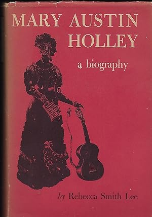 Imagen del vendedor de MARY AUSTIN HOLLEY: A BIOGRAPHY a la venta por Antic Hay Books