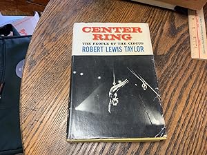 Center Ring : The People of the Circus