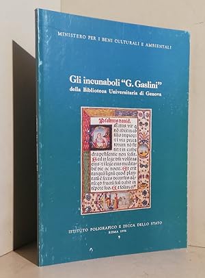 Gli incunaboli "G. Gaslini" della Biblioteca Universitaria di Genova. Catalogo a cura di Donatell...
