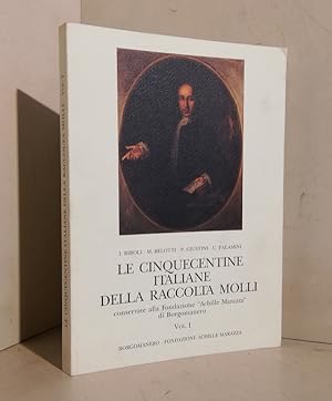 Le Cinquecentine Italiane Della Raccolta Molli. Vol I (Le edizioni italiane escluse le veneziane)