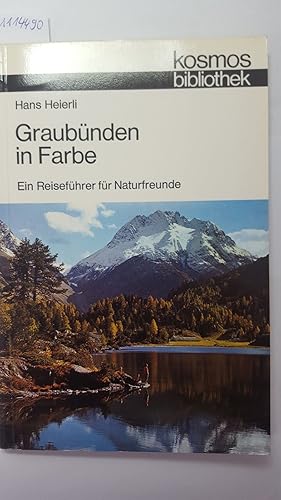 Graubünden in Farbe. Ein Reiseführer für Naturfreunde.