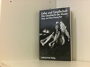 Seller image for Liebe und Gesellschaft. Das Geschlecht der Musen (Weimarer Editionen) for sale by Book Broker