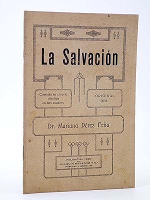LA SALVACIÓN. COMEDIA EN UN ACTO (Dr. Mariano Feliu) Joaquín Navarro y Cª, 1920