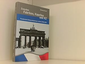 Zwischen Fabriken, Kapellen und KZ: Französische Untergrundseelsorge in Berlin 1943-1945