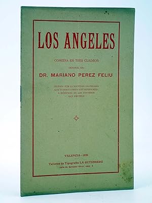 LOS ÁNGELES. COMEDIA EN TRES CUADROS (Mariano Pérez Feliu) La Gutenberg, 1920. DEDICATORIA AUTÓGRAFA