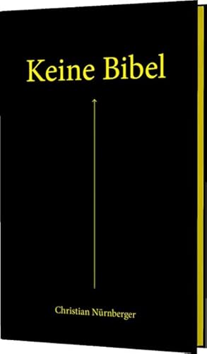 Immagine del venditore per Keine Bibel venduto da BuchWeltWeit Ludwig Meier e.K.
