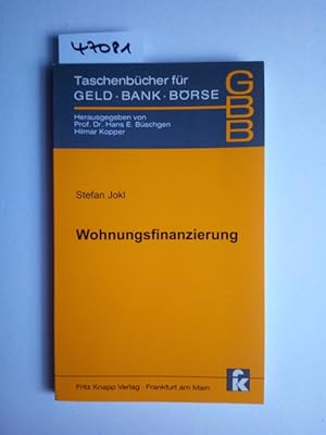 Wohnungsfinanzierung. Stefan Jokl Taschenbücher für Geld, Bank und Börse ; Band 48