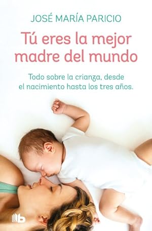 Seller image for Tú eres la mejor madre del mundo/ You're the Best Mother in the World -Language: spanish for sale by GreatBookPricesUK