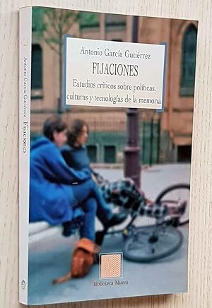 FIJACIONES. Estudios críticos sobre políticas, culturas y tecmologías de la memoria