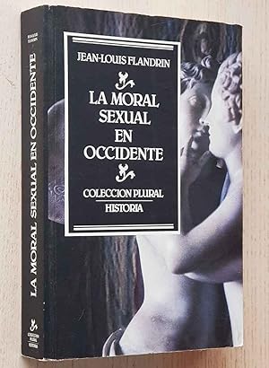 Imagen del vendedor de LA MORAL SEXUAL EN OCCIDENTE. Evolucin de las actitudes y comportamientos. a la venta por MINTAKA Libros