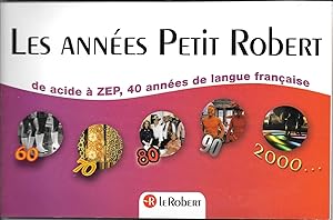 "Les Années Petit Robert" - De "acide" à "ZEP", 40 années d'évolution de la langue française