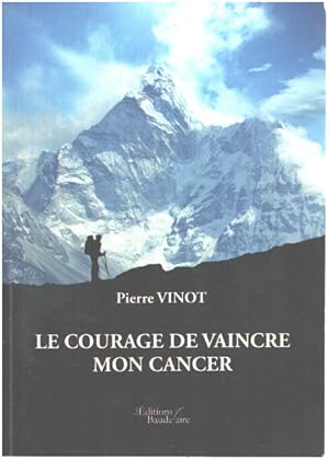 Le courage de vaincre mon cancer