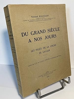 Du Grand Siècle à nos jours. Les Filles de la Croix de Lavaur