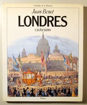 Imagen del vendedor de LONDRES VICTORIANO - Barcelona 1989 - 1 edicin - Ilustrado a la venta por Llibres del Mirall