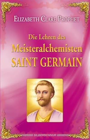 Bild des Verkufers fr Die Lehren des Meisteralchemisten Saint Germain zum Verkauf von moluna
