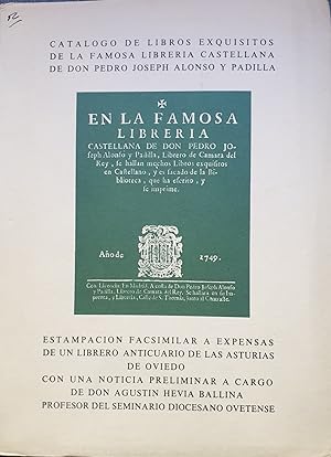 CATALOGO DE LIBROS EXQUISITOS DE LA FAMOSA LIBRERÍA CASTELLANA DE DON PEDO JOSEPH ALONSO Y PADILLA