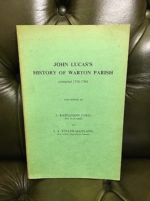 John Lucas's History of Warton Parish (compiled 1710-1740)