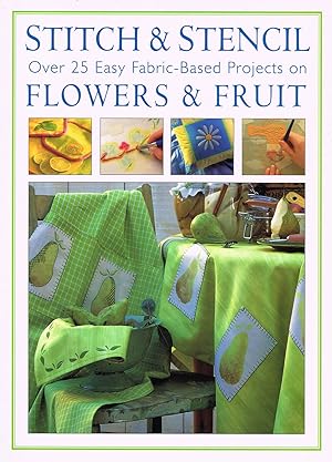 Stitch & Stencil Flowers & Fruit :