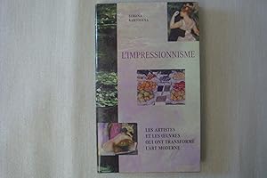Seller image for L'Impressionnisme Les Artistes Et Les  uvres Qui Ont Transform L'Art Moderne for sale by Librairie Historique Kerizel