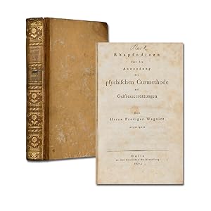 Bild des Verkufers fr Rhapsodieen ber die Anwendung der psychischen Curmethode auf Geisteszerrttungen. Dem Herrn Prediger [B.] Wagnitz zugeeignet. zum Verkauf von Antiquariat  J. Voerster