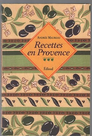 Imagen del vendedor de Recettes en Provence ( environ 80 recettes) a la venta por librairie philippe arnaiz