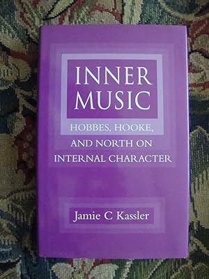 Image du vendeur pour Inner Music: Hobbes,Hooke and North on Internal Character mis en vente par Anne Godfrey