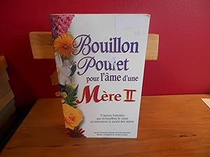 Imagen del vendedor de Bouillon de poulet pour l'me d'une Mre II 2 a la venta por La Bouquinerie  Dd